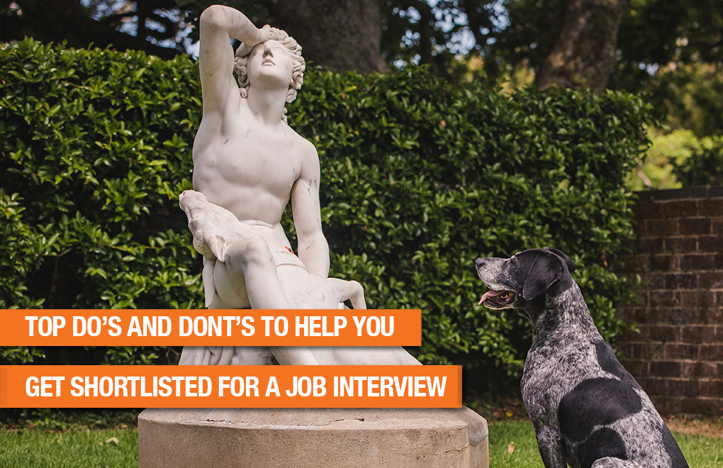 Top Do’s and Don’t to help you get shortlisted for a job interview
